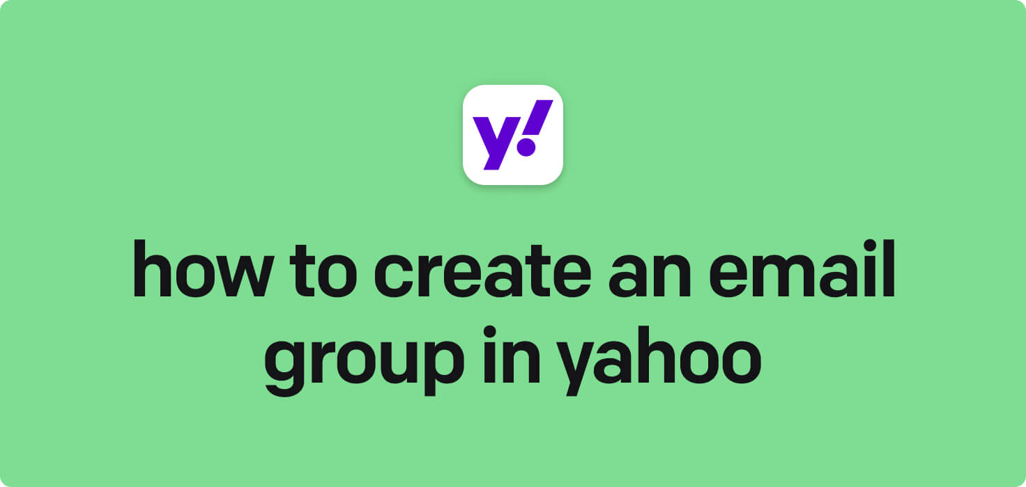 How to create an email group in Yahoo in 2025