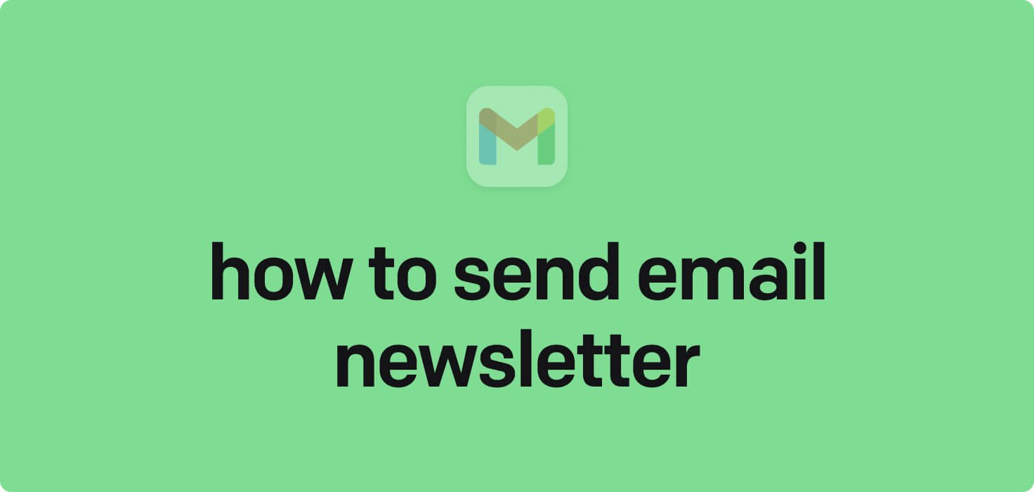 How to create and send email newsletter in 2025