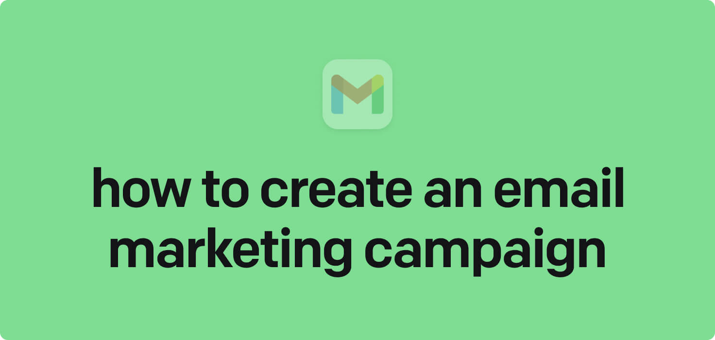 How to create and setup an email marketing campaign in 2025