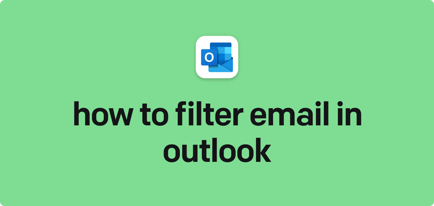 How to filter email in Outlook in 2025