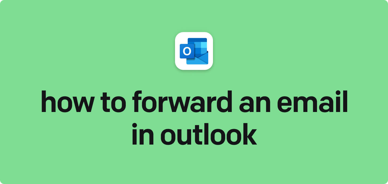 How to forward an email in Outlook in 2025