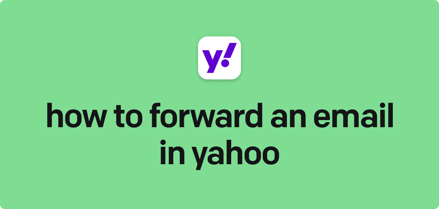 How to forward an email in Yahoo in 2025