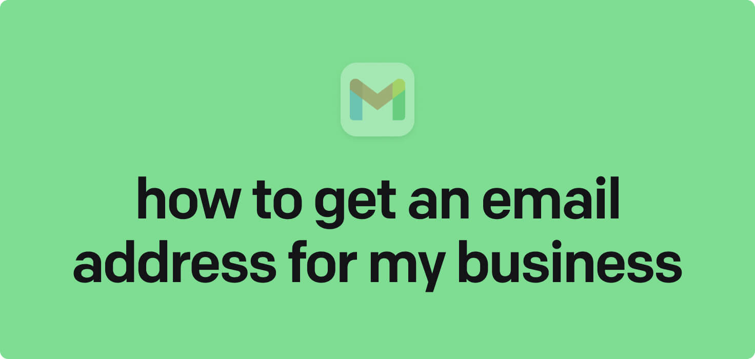 How to get and set up an email address for business in 2025