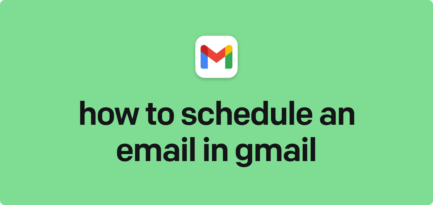 How to schedule an email in Gmail in 2025