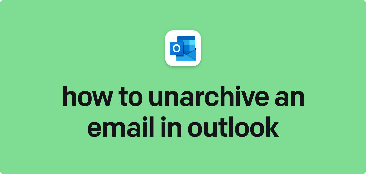 How to unarchive an email in Outlook in 2025