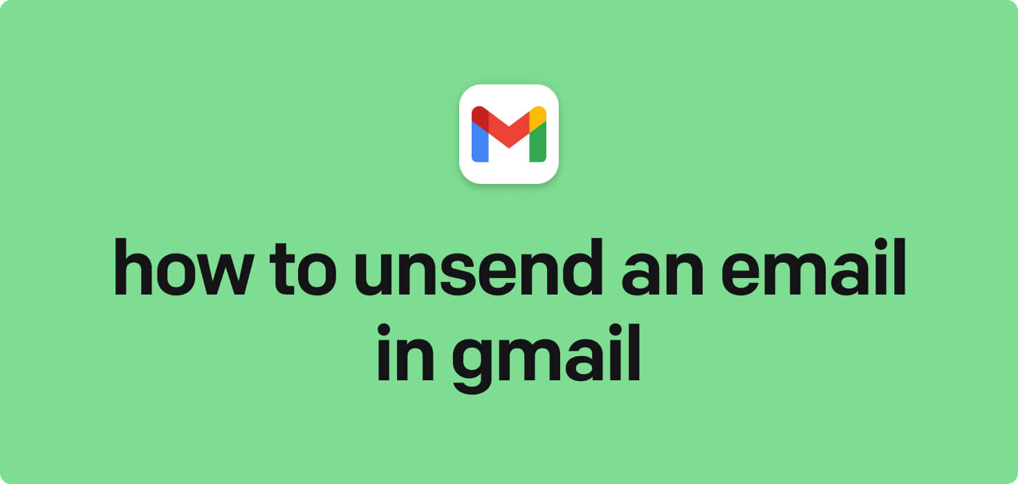 How to unsend an email in Gmail in 2025