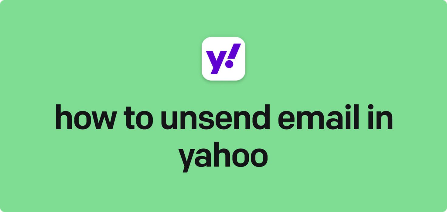 How to unsend email in Yahoo in 2025