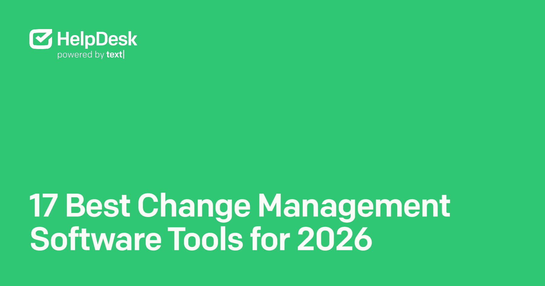 17 Best Change Management Software Tools for 2026 (Ranked & Compared) article cover