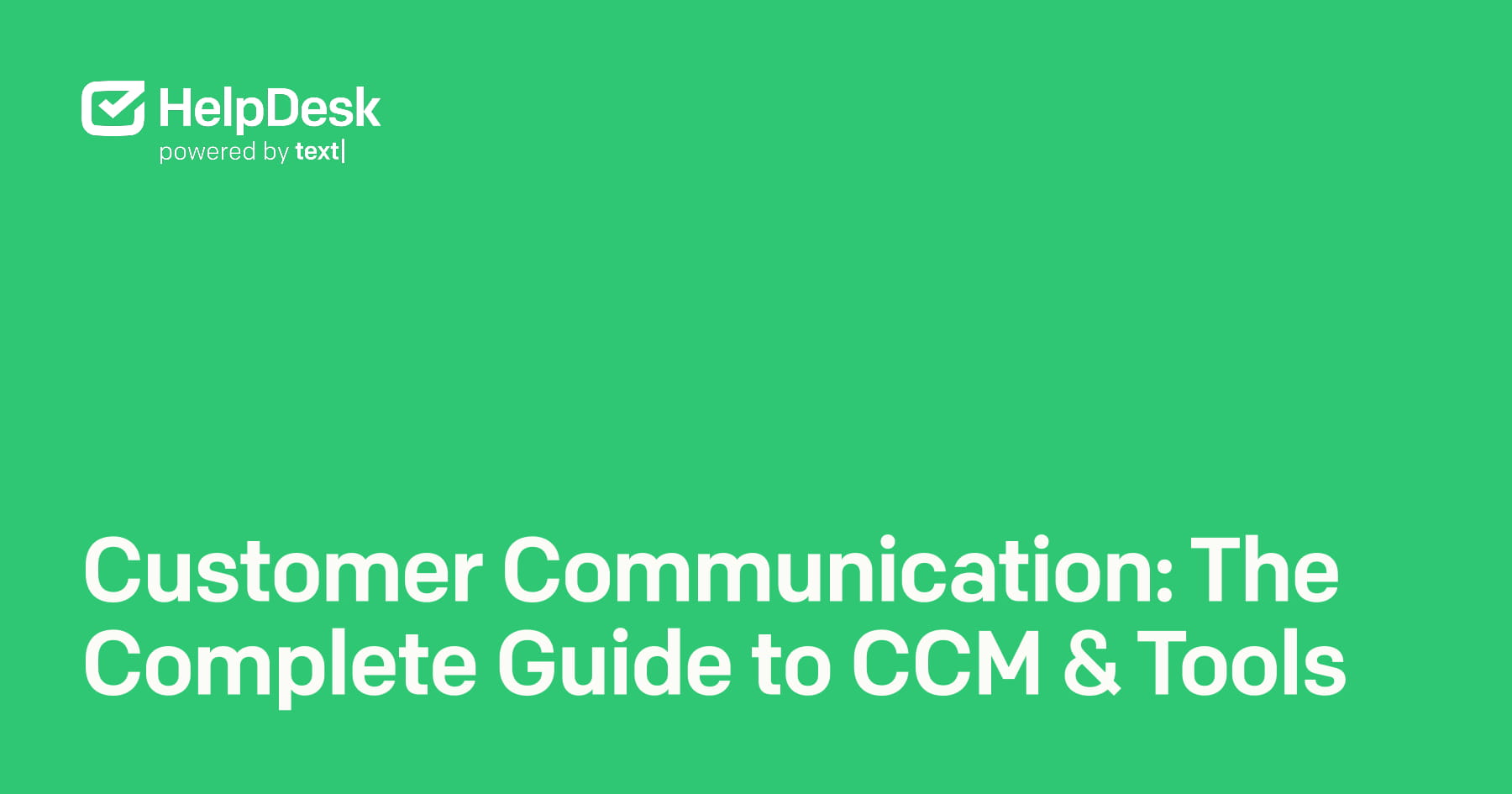 Customer Communication: The Complete Guide to CCM, Tools and Strategy article cover