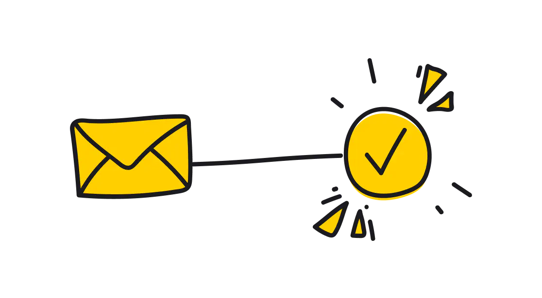 Simple process - Email envelope leading straight to the check mark.